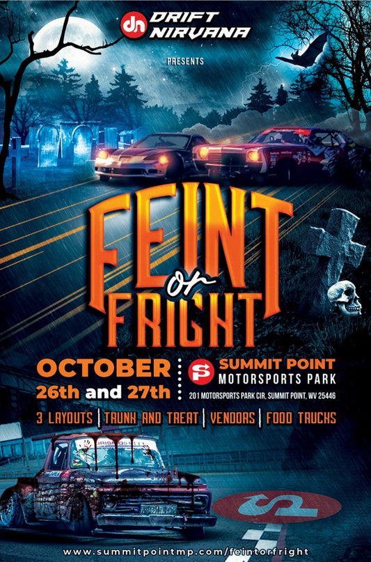 October 26 - 27 2024 DRIFT NIRVANA FEINT or FRIGHT